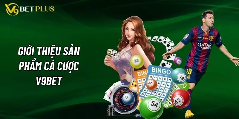 Giới thiệu Top 7 sảnh game cá cược hấp dẫn nhất tại V9bet