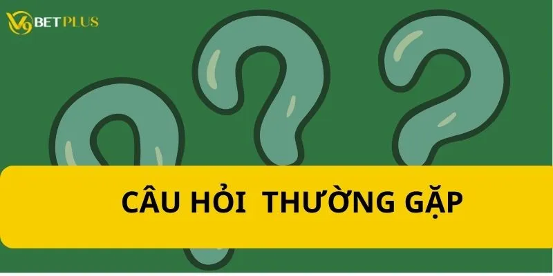 FAQ liên quan đến V9bet