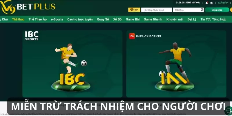 Miễn trừ trách nhiệm V9bet cho người chơi khi nào?